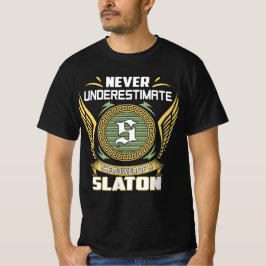 Onderschat Nooit De Kracht Van Een Slaton T-shirt