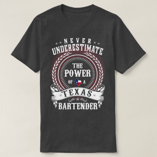 Onderschat nooit de kracht van een Texas BARTENDER T-shirt (Design voorkant)