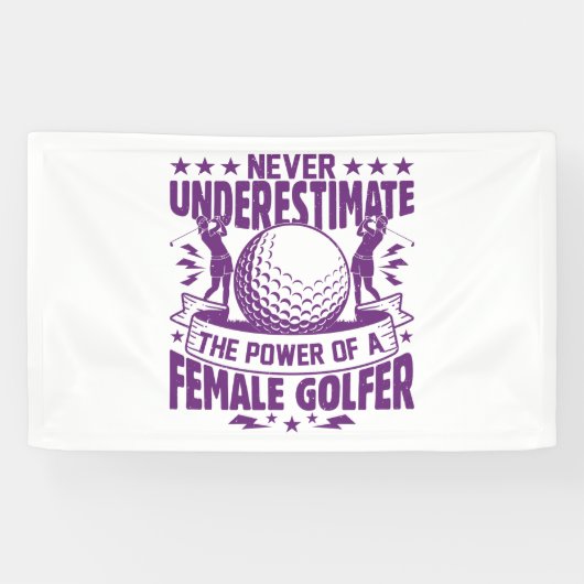 Onderschat nooit de kracht van een vrouw golfer spandoek (Horizontaal)