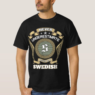 Onderschat nooit de kracht van een ZWEEDSE T-shirt