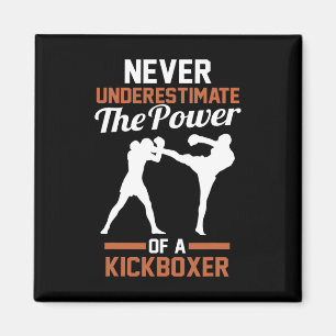 Onderschat nooit de kracht van kickboksen  magneet