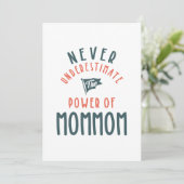 Onderschat nooit de kracht van mama kaart (Staand voorkant)