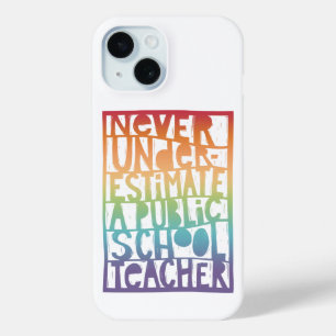 Onderschat nooit de leerkracht iPhone 15 case