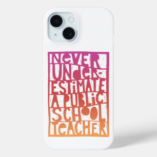 Onderschat nooit de leerkracht iPhone 15 case