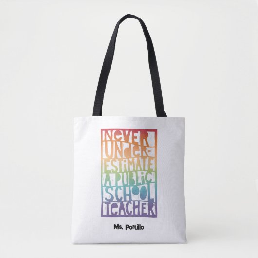 Onderschat nooit de leraar van de openbare school, tote bag (Voorkant)