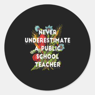 Onderschat nooit de motivatie van een leraar op ee ronde sticker