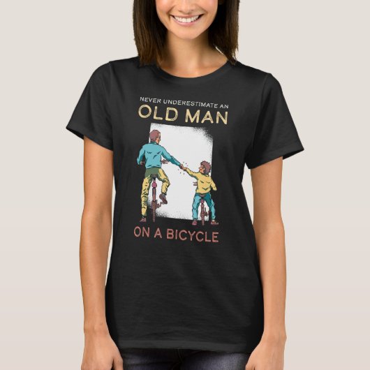 Onderschat nooit de oude Man Bicycle Mountain Bike T-shirt (Voorkant)