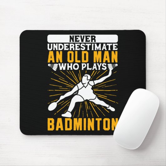 Onderschat nooit de oude Man Dminton Shuttle Muismat (Met muis)