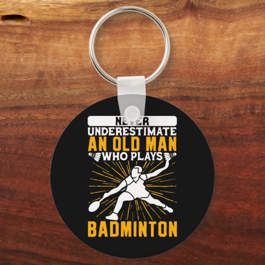 Onderschat nooit de oude Man Dminton Shuttle Sleutelhanger (Voorkant)