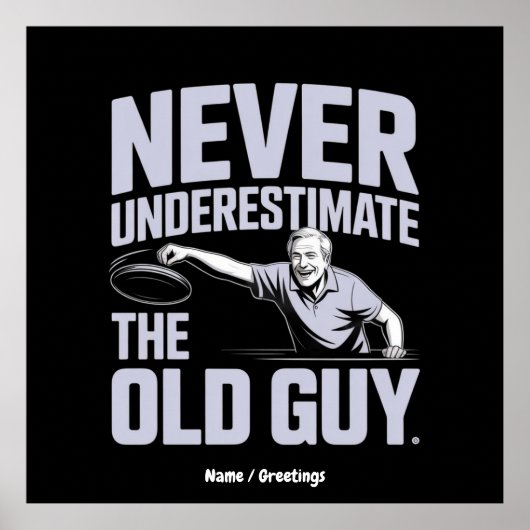 Onderschat nooit de oude man Funny Disk Golf Poster (Voorkant)