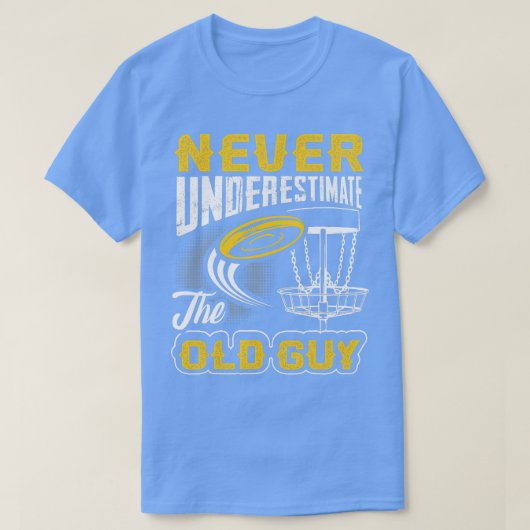 Onderschat nooit de oude man Funny Disk Golf voor T-shirt (Design voorkant)