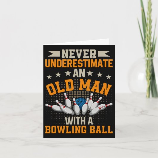 Onderschat nooit de oude Mannen bowlingbal Mannen Kaart (Voorkant)