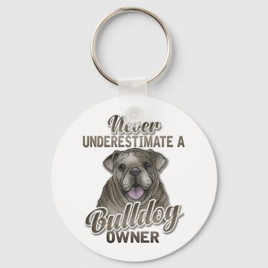 Onderschat nooit de Sleutelhanger van een Bulldog- (Voorkant)