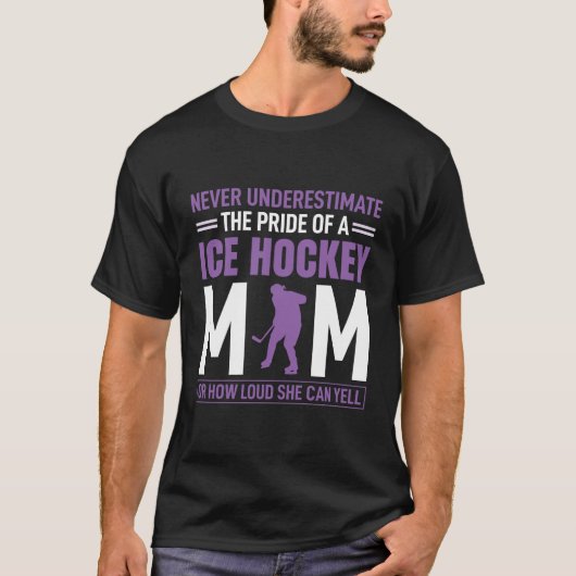 Onderschat nooit de trots van een Ice Hockey-moede T-shirt (Voorkant)