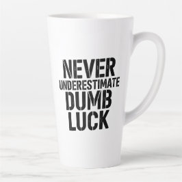 "Onderschat Nooit Dom Geluk" Spreuk Latte Mok