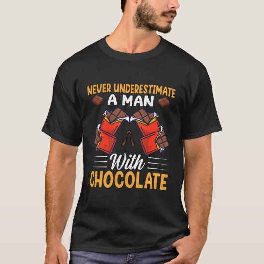 Onderschat nooit een chocolade t-shirt (Voorkant)