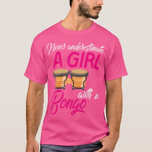 Onderschat nooit een grappig meisje Bongo Drum Pla T-shirt (Voorkant)