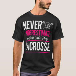 Onderschat nooit een gril die Lacrosse Lacr speelt T-shirt