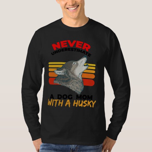 Onderschat nooit een hondenmoeder met een husky Vi T-shirt (Voorkant)