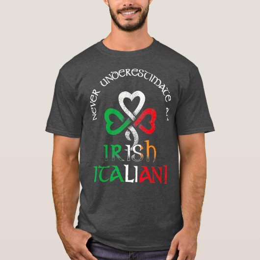 Onderschat nooit een Iers Italiaans Man T-shirt (Voorkant)