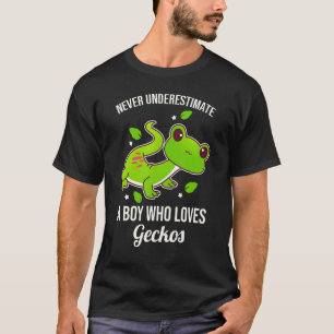 Onderschat nooit een jongen die van Geckos houdt T-shirt