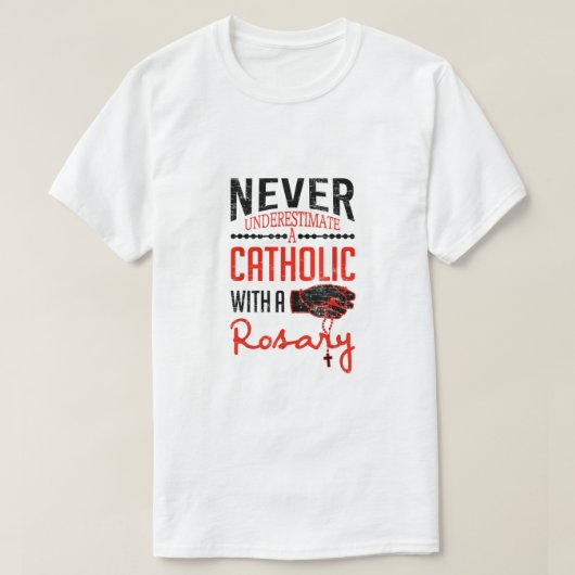 Onderschat nooit een katholiek met een Rosary Chri T-shirt (Design voorkant)