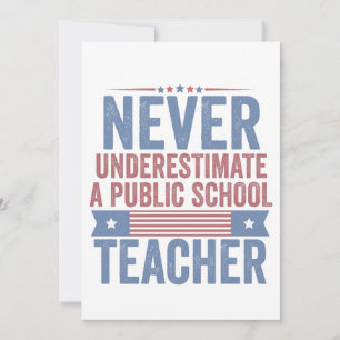 Onderschat nooit een leraar op een openbare school aankondiging