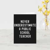 Onderschat nooit een leraar op een openbare school kaart (Gele Bloem)
