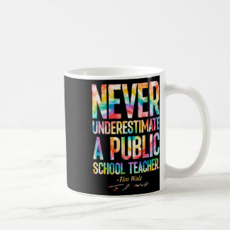 Onderschat nooit een leraar op een openbare school koffiemok