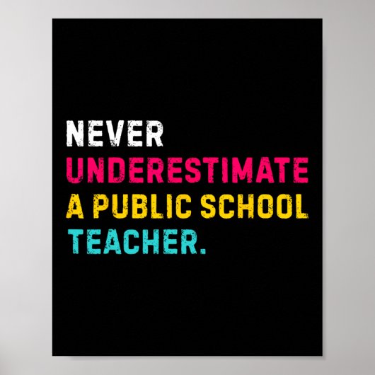 Onderschat nooit een leraar op een openbare school poster (Voorkant)