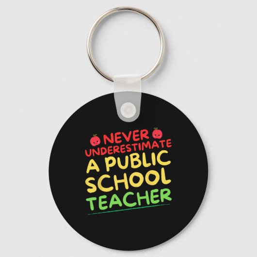 Onderschat nooit een leraar op een openbare school sleutelhanger (Voorkant)