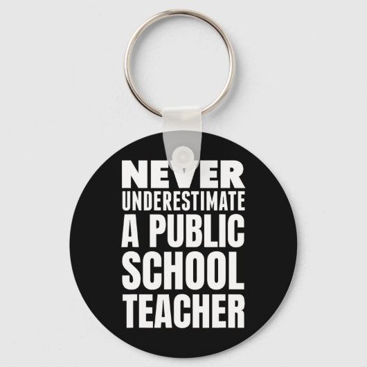 Onderschat nooit een leraar op een openbare school sleutelhanger (Voorkant)