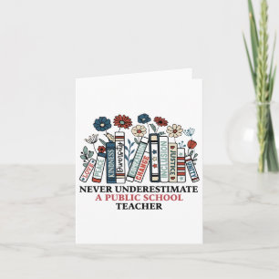 Onderschat nooit een leraar van de openbare school kaart