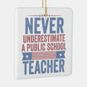 Onderschat nooit een leraar van de openbare school keramisch ornament (Rechts)