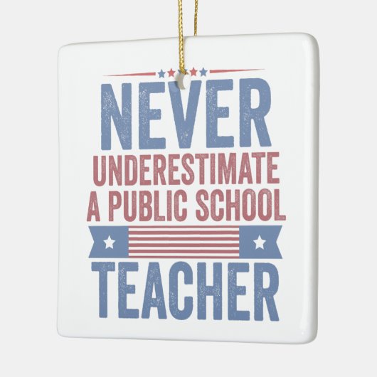 Onderschat nooit een leraar van de openbare school keramisch ornament (Links)