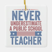 Onderschat nooit een leraar van de openbare school keramisch ornament (Voorkant)