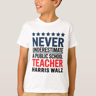 Onderschat nooit een leraar van de openbare school t-shirt