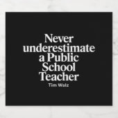 Onderschat nooit een leraar van een openbare schoo bier etiket (Enkel label)