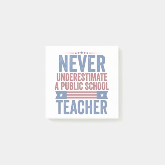 Onderschat nooit een leraar van een openbare schoo post-it® notes (Voorkant)