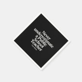 Onderschat nooit een leraar van een openbare schoo servet (Hoek)