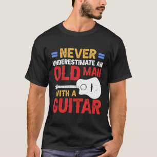 Onderschat nooit een Man met een gitaar T-shirt