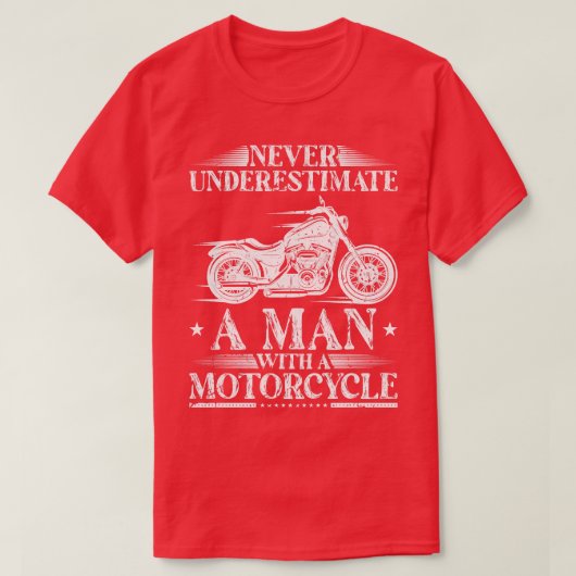 Onderschat nooit een Man met een motorfiets B T-shirt (Design voorkant)