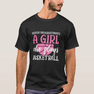 Onderschat nooit een meisje dat basketball Gi spee T-shirt
