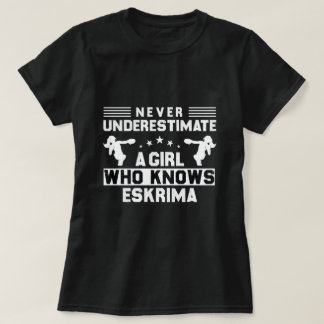 Onderschat nooit een meisje dat eskrima kent t-shirt
