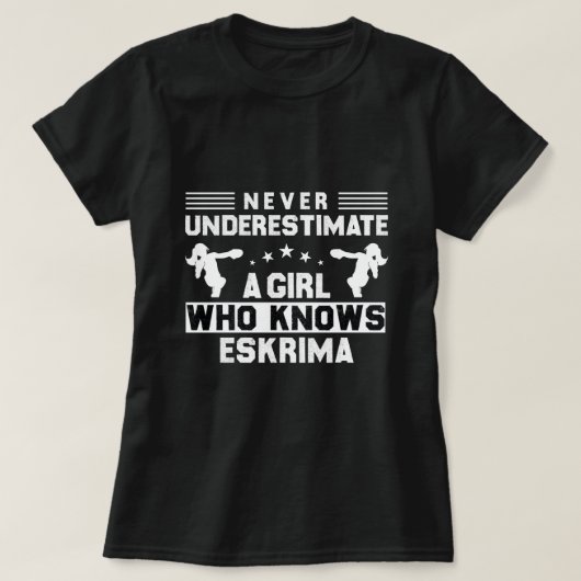 Onderschat nooit een meisje dat eskrima kent t-shirt (Design voorkant)