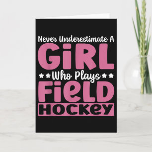 Onderschat Nooit Een Meisje Dat Hockey Speelt Kaart