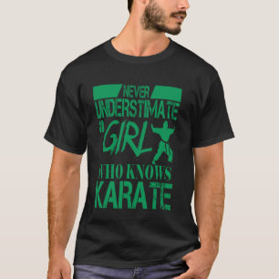 ONDERSCHAT NOOIT EEN MEISJE DAT KARATE KENT T-SHIRT