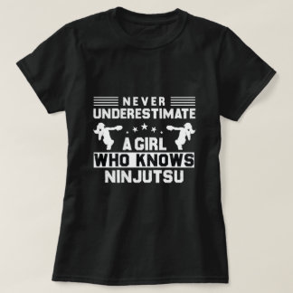 Onderschat nooit een meisje dat Ninjutsu kent T-shirt