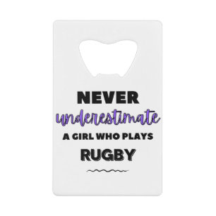 Onderschat nooit een meisje dat rugby speelt creditkaart flessenopener