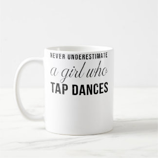 Onderschat Nooit Een Meisje Dat Tapdansen Vrouwen  Koffiemok